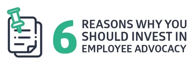 6 reasons why you should invest in employee advocacy